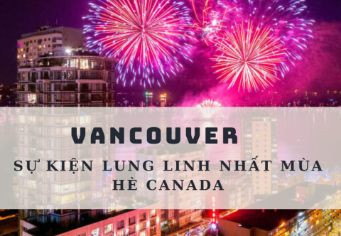 Lễ hội ánh sáng Vancouver – Sự kiện lung linh nhất mùa hè Canada